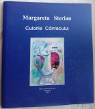 MARGARETA STERIAN - CULORILE CANTECULUI,2010 (49 poezii ro/fra/eng + 49 picturi)