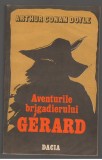 (C7815) AVENTURILE BRIGADIERULUI GERARD DE ARTHUR CONAN DOYLE
