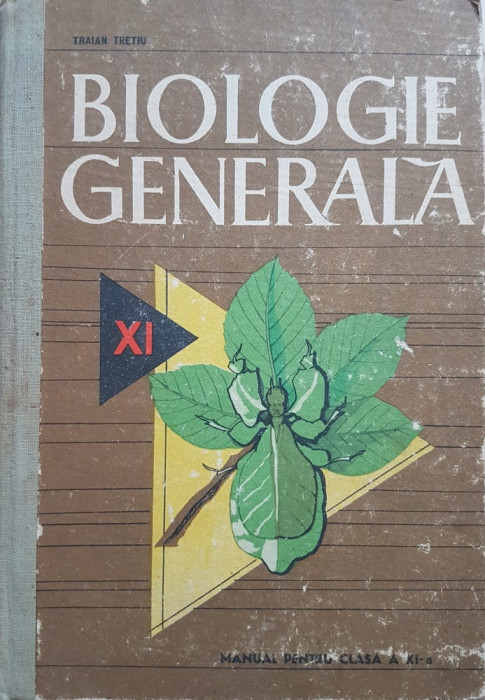 BIOLOGIE GENERALA. MANUAL PENTRU CLASA A XI-A - Tretiu