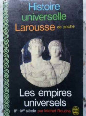 Histoire Universelle Larousse. Les Empires Universels Ii-iv S - Michel Rouche ,402883 foto