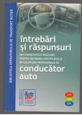 (C7782) INTREBARI SI RASPUNSURI OBTINERE CERTIFICAT PROFESIONAL CONDUCATOR AUTO foto