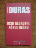 Marguerite Duras - Ochi albastri, parul negru, Nemira