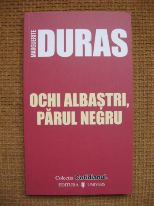 Marguerite Duras - Ochi albastri, parul negru