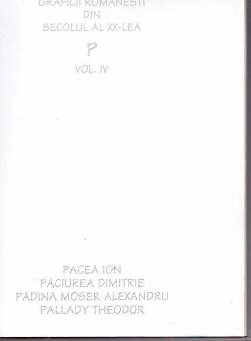 DANA BERCEA - REPERTORIUL GRAFICII ROMANESTI DIN SEC. AL XX-LEA LIT. P VOL IV