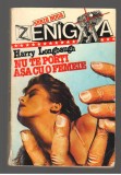 (C7804) NU TE PORTI ASA CU O FEMEIE DE HARRY LONGBAUGH, SERIE NOUA &quot;ENIGMA&quot;