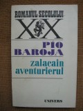 Pio Baroja - Zalacain aventurierul