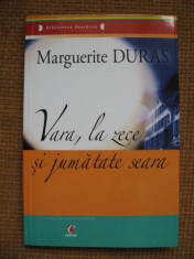 Marguerite Duras - Vara, la zece si jumatate seara foto