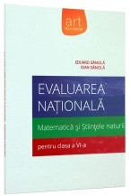 Evaluare Nationala. Clasa a 6-a. Matematica si Stiintele Naturii. foto