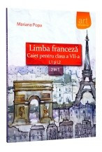 Limba franceza. Caiet clasa a 7-a. L1 &amp;amp; L2 foto