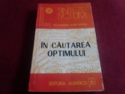 ALEXANDRU ISAIC MANIU - IN CAUTAREA OPTIMULUI foto