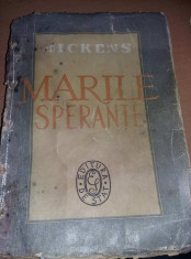 Carte veche,Charles Dickens MARILE SPERANTE,Vera Calin,1947,Tp.GRATUIT foto