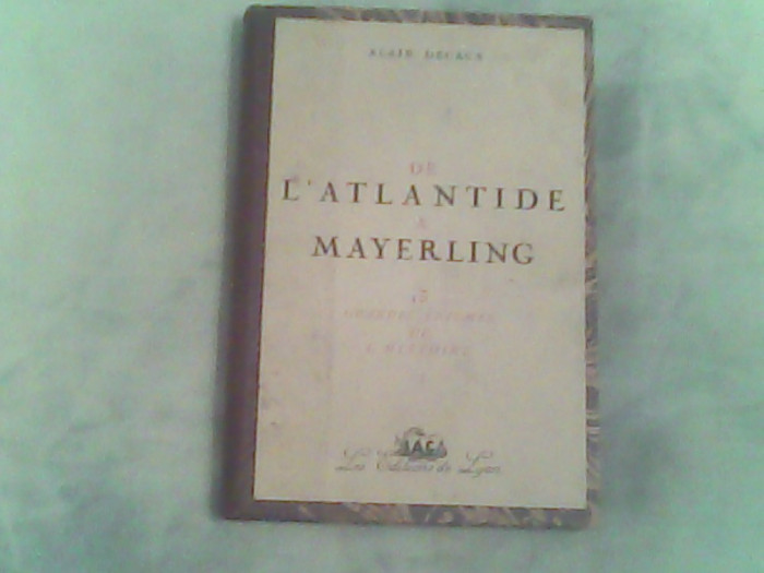 De L Atlantide a Mayerling-13 grandes enigmes de l histoire-Alain Decaux