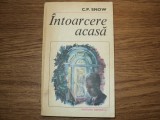 Cumpara ieftin Intoarcere Acasa de C. P. Snow, Alta editura