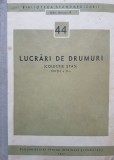 LUCRARI DE DRUMURI (COLECTIE STAS)