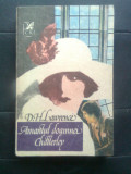D.H. Lawrence - Amantul doamnei Chatterley (Editura Cartea Romaneasca, 1991)