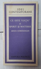 Ce este viata? si spirit si materie - ERWIN SCHRODINGER foto