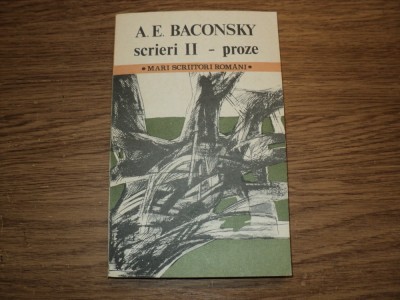 A. E. Baconsky - Scrieri II, Proze foto