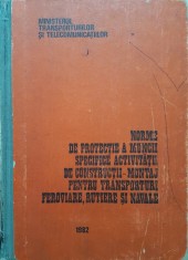 NORME DE PROTECTIE A MUNCII CONSTRUCTII - MONTAJ TRANSPORTURI FEROVIARE RUTIERE