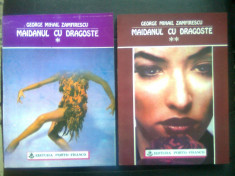 George Mihail Zamfirescu - Maidanul cu dragoste (2 vol.), (Porto Franco, 1993) foto