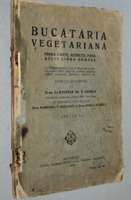 Bucataria vegetariana - 1928 (uzata) - Ecaterina Dr. S. Comsa Ed. I foto