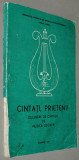 Culegere de cantece de muzica usoara - Cantati prieteni - 1980