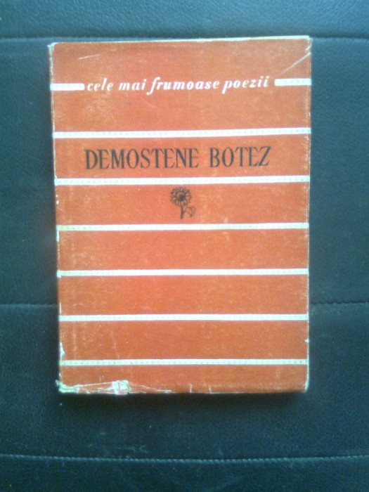 Demostene Botez - Poezii (Cele mai frumoase poezii), (Editura Tineretului, 1961)