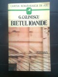 G. Calinescu - Bietul Ioanide (Editura Cartea Romaneasca, 1986)