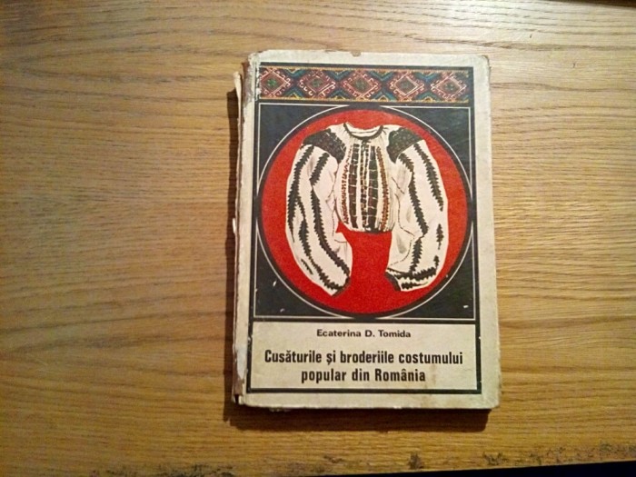 CUSATURILE SI BRODERIILE COSTUMULUI POPULAR DIN ROMANIA - Ecaterina D. Tomida foto mare CUSATURILE SI BRODERIILE COSTUMULUI POPULAR DIN ROMANIA - Ecaterina D. Tomida foto mare
