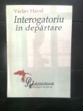 Vaclav Havel - Interogatoriu in departare (Editura Tinerama, 1991)