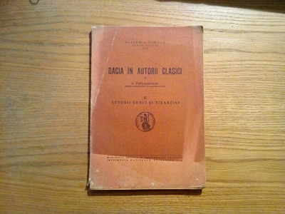 DACIA IN AUTORII CLASICI - Vol.II - G. Popa-Lisseanu - 1943, 190 p. foto