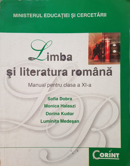 LIMBA SI LITERATURA ROMANA MANUAL PENTRU CLASA A XI-A - Sofia Dobra