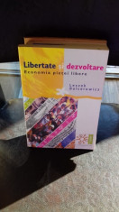 LIBERTATE SI DEZVOLTARE. ECONOMIA PIETEI LIBERE - LESZEK BALCEROWICZ foto