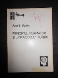 ANDRE BOUTIN - PRINCIPIUL FORMATOR SI MIRACOLUL PUTERII {uzata}