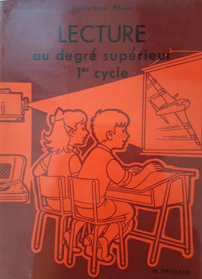 LECTURE AU DEGRE SUPERIEUR (Lecturi in franceza - 1er cycle + 2e cycle) foto
