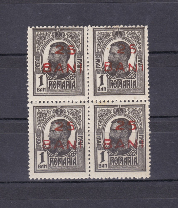 1918 -Carol I - Tipografiate -1 ban cu supratipar 25 bani- in bloc de patru- MNH