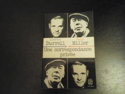 Une correspondance privee L. Durrell - H. Miller, Buchet/Chastel, 1963, 478 pag foto