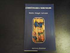 Sarbatoarea nebunilor - Rath-Vegh Istvan, Institutul European, 1998, 318 pag foto