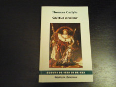 Cultul eroilor - Thomas Carlyle, Institutul European, 1998, 269 pag foto