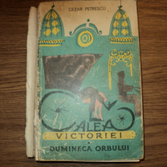 Calea victoriei - Duminica orbului de Cezar Petrescu, editat 1967