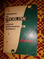 CULEGERE DE PROBLEME DE CALCUL DIFERENTIAL SI INTEGRAL - L. ARAMA, MOROZAN vol.1 foto