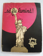 Jean Effel - ...sa fie lumina!, 1971, carte caricaturi, ilustratii, Ed. Politica foto