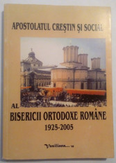 Apostolatul crestin si social al Bisericii Ortodoxe Romane 1925-2005 foto