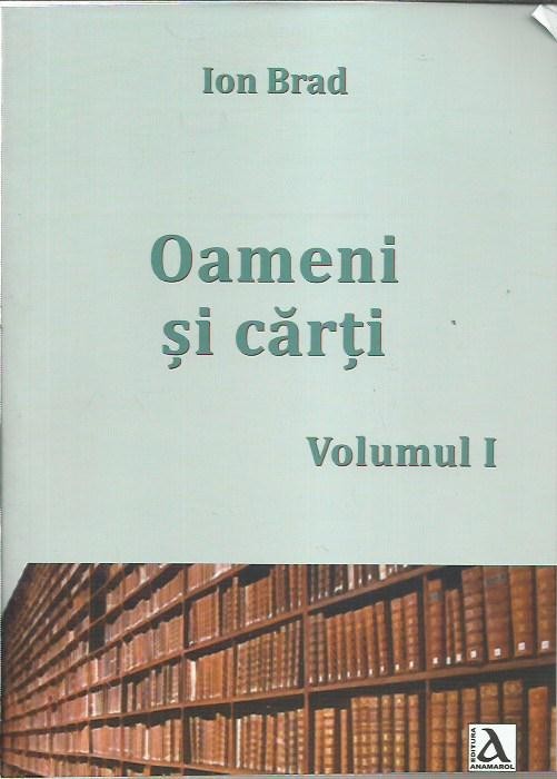 AS* - Ion Brad - OAMENI SI CARTI VOL. I, II