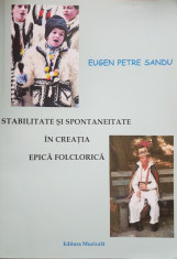 STABILITATE SI SPONTANEITATE IN CREATIA FOLCLORICA - Eugen Petre Sandu foto