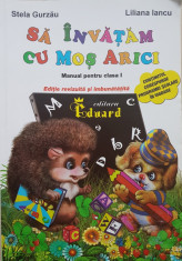 SA INVATAM CU MOS ARICI MANUAL PENTRU CLASA I - Gurzau, Iancu foto