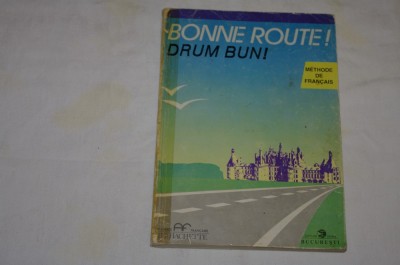 Bonne route! Drum bun! - Methode de francais foto