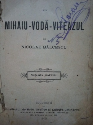 Nicolae Balcescu - Istoria Romanilor sub Mihaiu - Voda - Viteazul (1902) foto