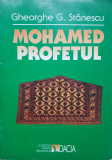 MOHAMED PROFETUL - Gheorghe Stanescu