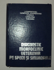 Diagnostic morfoclinic veterinar pe specii si sindroame, Adamesteanu Barza, 1980 foto