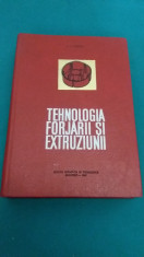 TEHNOLOGIA FORJARII ?I EXTRUZIUNII/ V. I. POPESCU/1967 foto